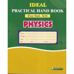 Ideal Practical Hand Book Physics  Std 12